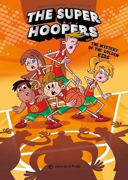 THE SUPER HOOPERS-2.THE MYSTERY OF THE GOLDEN KIDS | 9788419898210 | CASAMAYOR, ALBERTO | Libreria Geli - Librería Online de Girona - Comprar libros en catalán y castellano