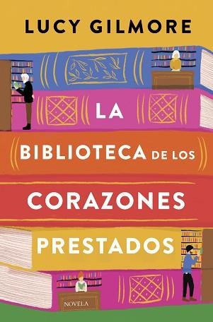 LA BIBLIOTECA DE LOS CORAZONES PRESTADOS | 9788410346246 | GILMORE,LUCY | Libreria Geli - Librería Online de Girona - Comprar libros en catalán y castellano