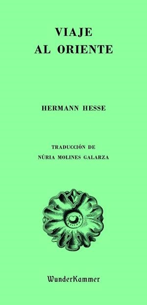 VIAJE AL ORIENTE | 9788412743128 | HESSE, HERMANN | Llibreria Geli - Llibreria Online de Girona - Comprar llibres en català i castellà