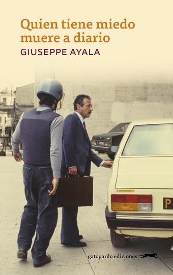 QUIEN TIENE MIEDO MUERE A DIARIO | 9788412912548 | AYALA,GIUSEPPE | Llibreria Geli - Llibreria Online de Girona - Comprar llibres en català i castellà
