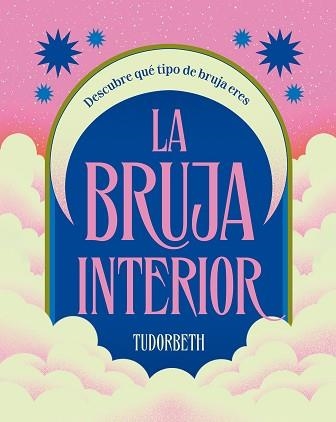 LA BRUJA INTERIOR | 9788419043597 | TUDORBETH | Llibreria Geli - Llibreria Online de Girona - Comprar llibres en català i castellà