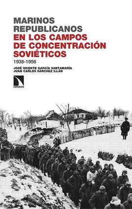 MARINOS REPUBLICANOS EN CAMPOS DE CONCENTRACIÓN SOVIÉTICOS | 9788410672147 | GARCIA SANTAMARIA,JOSÉ VICENTE | Libreria Geli - Librería Online de Girona - Comprar libros en catalán y castellano