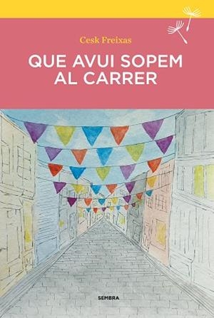 QUE AVUI SOPEM AL CARRER | 9788410198210 | FREIXAS, CESK | Llibreria Geli - Llibreria Online de Girona - Comprar llibres en català i castellà