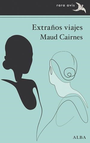 EXTRAÑOS VIAJES | 9788411781237 | CAIRNES, MAUD | Libreria Geli - Librería Online de Girona - Comprar libros en catalán y castellano