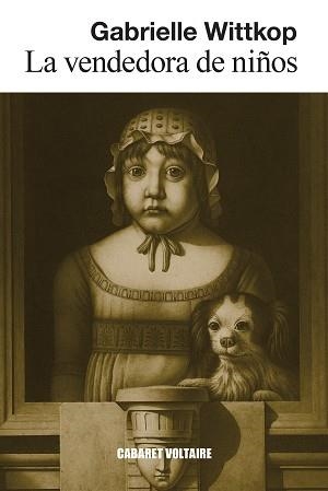 LA VENDEDORA DE NIÑOS | 9788419047519 | WITTKOP, GABRIELLE | Llibreria Geli - Llibreria Online de Girona - Comprar llibres en català i castellà