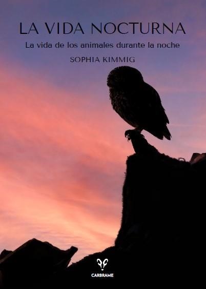 LA VIDA NOCTURNA | 9788412849486 | KIMMIG,SOPHIA | Libreria Geli - Librería Online de Girona - Comprar libros en catalán y castellano