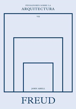 FREUD SOBRE LA ARQUITECTURA | 9788410121195 | ABELL, JOHN | Libreria Geli - Librería Online de Girona - Comprar libros en catalán y castellano