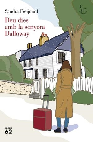DEU DIES AMB LA SENYORA DALLOWAY | 9788429782363 | FREIJOMIL, SANDRA | Libreria Geli - Librería Online de Girona - Comprar libros en catalán y castellano