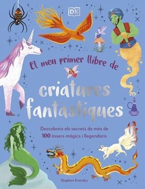 EL MEU PRIMER LLIBRE DE CRIATURES FANTÀSTIQUES | 9780241736876 | KRENSKY, STEPHEN | Llibreria Geli - Llibreria Online de Girona - Comprar llibres en català i castellà