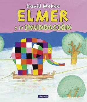 ELMER.UN CUENTO.ELMER Y LA INUNDACIÓN | 9788448869854 | MCKEE, DAVID | Libreria Geli - Librería Online de Girona - Comprar libros en catalán y castellano