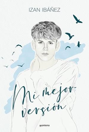 MI MEJOR VERSIÓN | 9788410298040 | IBÁNEZ, IZAN | Llibreria Geli - Llibreria Online de Girona - Comprar llibres en català i castellà
