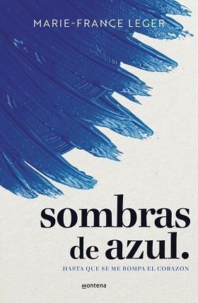 SOMBRAS DE AZUL | 9788410298422 | LEGER, MARIE-FRANCE | Libreria Geli - Librería Online de Girona - Comprar libros en catalán y castellano