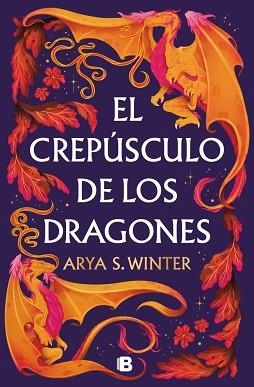 EL CREPÚSCULO DE LOS DRAGONES | 9788466681094 | S. WINTER, ARYA | Llibreria Geli - Llibreria Online de Girona - Comprar llibres en català i castellà