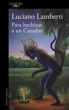 PARA HECHIZAR A UN CAZADOR (MAPA DE LAS LENGUAS) | 9788410299894 | LAMBERTI, LUCIANO | Libreria Geli - Librería Online de Girona - Comprar libros en catalán y castellano