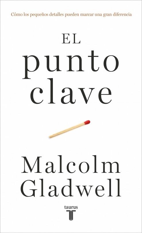 EL PUNTO CLAVE | 9788430627707 | GLADWELL, MALCOLM | Llibreria Geli - Llibreria Online de Girona - Comprar llibres en català i castellà