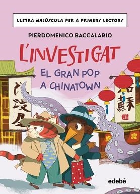 L'INVESTIGAT.EL GRAN POP A CHINATOWN | 9788468374185 | BACCALARIO, PIERDOMENICO | Libreria Geli - Librería Online de Girona - Comprar libros en catalán y castellano