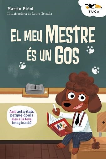 EL MEU MESTRE ÉS UN GOS | 9788468373997 | PIÑOL, MARTÍN | Libreria Geli - Librería Online de Girona - Comprar libros en catalán y castellano