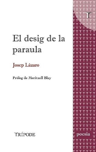 EL DESIG DE LA PARAULA | 9788412920833 | LÁZARO, JOSEP | Libreria Geli - Librería Online de Girona - Comprar libros en catalán y castellano