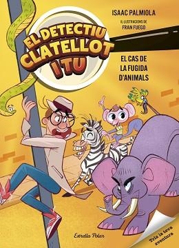 EL DETECTIU CLATELLOT I TU-2.EL CAS DE LA FUGIDA D'ANIMALS | 9791387519162 | PALMIOLA, ISAAC/FUEGO, FRAN | Libreria Geli - Librería Online de Girona - Comprar libros en catalán y castellano
