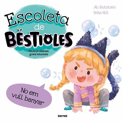ESCOLETA DE BESTIOLES.NO EM VULL BANYAR | 9788427246959 | RUTSTEIN, ALI | Llibreria Geli - Llibreria Online de Girona - Comprar llibres en català i castellà