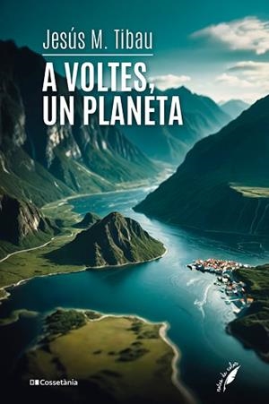 A VOLTES,UN PLANETA | 9788413564555 | TIBAU TARRAGÓ, JESÚS M. | Libreria Geli - Librería Online de Girona - Comprar libros en catalán y castellano