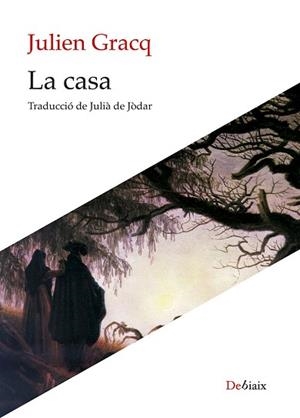 LA CASA (EDICIÓ EN CATALÀ) | 9788410377189 | GRACQ, JULIEN | Llibreria Geli - Llibreria Online de Girona - Comprar llibres en català i castellà