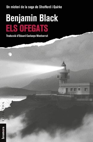 ELS OFEGATS | 9788413587424 | BENJAMIN BLACK | Libreria Geli - Librería Online de Girona - Comprar libros en catalán y castellano