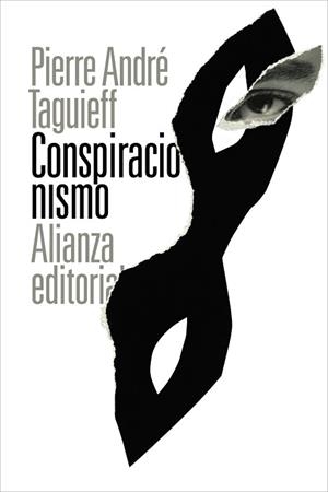 CONSPIRACIONISMO | 9788411488617 | TAGUIEFF, PIERRE ANDRÉ | Libreria Geli - Librería Online de Girona - Comprar libros en catalán y castellano