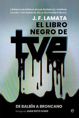 EL LIBRO NEGRO DE TVE | 9788413849614 | LAMATA, J. F. | Llibreria Geli - Llibreria Online de Girona - Comprar llibres en català i castellà