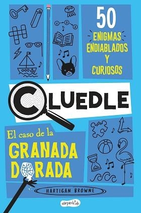 CLUEDLE.EL CASO DE LA GRANADA DORADA | 9788419802699 | BROWNE, HARTIGAN | Llibreria Geli - Llibreria Online de Girona - Comprar llibres en català i castellà