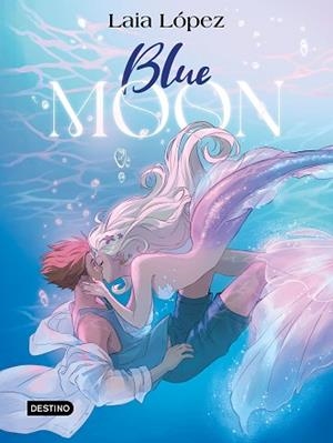 BLUE MOON.EL ESPÍRITU DE LA LAGUNA | 9788408297949 | LÓPEZ, LAIA | Libreria Geli - Librería Online de Girona - Comprar libros en catalán y castellano