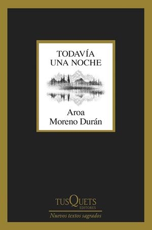 TODAVÍA UNA NOCHE | 9788411075756 | MORENO DURÁN, AROA | Llibreria Geli - Llibreria Online de Girona - Comprar llibres en català i castellà