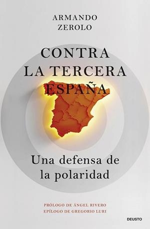 CONTRA LA TERCERA ESPAÑA | 9788423438396 | ZEROLO DURÁN, ARMANDO | Libreria Geli - Librería Online de Girona - Comprar libros en catalán y castellano