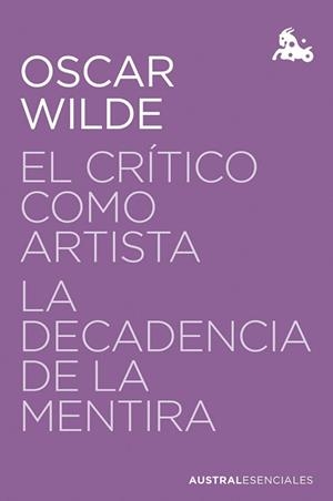 EL CRÍTICO COMO ARTISTA / LA DECADENCIA DE LA MENTIRA | 9788467076097 | WILDE, OSCAR | Llibreria Geli - Llibreria Online de Girona - Comprar llibres en català i castellà
