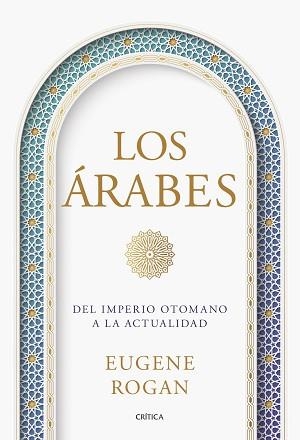 LOS ÁRABES | 9788491997214 | ROGAN, EUGENE | Libreria Geli - Librería Online de Girona - Comprar libros en catalán y castellano