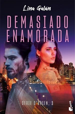 DEMASIADO ENAMORADA (SERIE O'BRIEN, 3) | 9788408298533 | GALÁN, LINA | Llibreria Geli - Llibreria Online de Girona - Comprar llibres en català i castellà