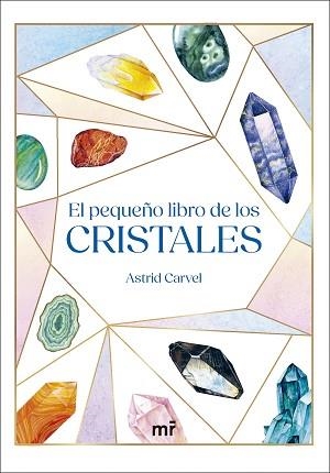 EL PEQUEÑO LIBRO DE LOS CRISTALES | 9788427053564 | CARVEL, ASTRID | Libreria Geli - Librería Online de Girona - Comprar libros en catalán y castellano