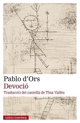 DEVOCIÓ | 9788410317734 | D'ORS, PABLO | Libreria Geli - Librería Online de Girona - Comprar libros en catalán y castellano