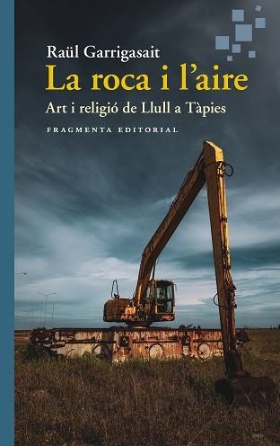 LA ROCA I L'AIRE | 9788410188976 | GARRIGASAIT, RAÜL | Libreria Geli - Librería Online de Girona - Comprar libros en catalán y castellano