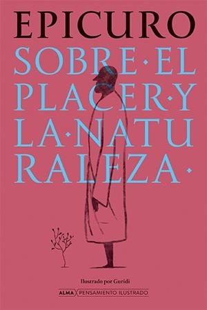 SOBRE EL PLACER Y LA NATURALEZA | 9788410206533 | EPICURO | Llibreria Geli - Llibreria Online de Girona - Comprar llibres en català i castellà