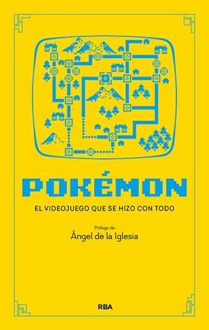 POKÉMON.EL JUEGO QUE CREÓ UNA INDUSTRIA | 9788411329200 | DE LA IGLESIA LEDESMA, ÁNGEL | Llibreria Geli - Llibreria Online de Girona - Comprar llibres en català i castellà