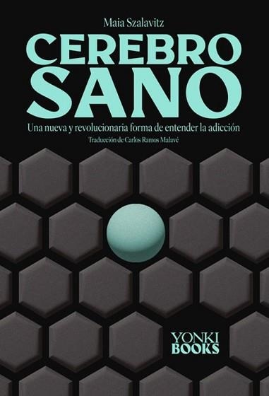 CEREBRO SANO | 9788412612653 | SZALAVITZ, MAIA | Llibreria Geli - Llibreria Online de Girona - Comprar llibres en català i castellà