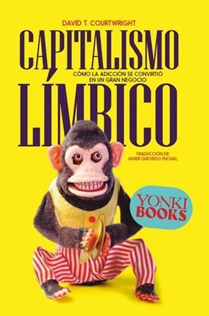 CAPITALISMO LÍMBICO | 9788412753226 | COURTWRIGHT, DAVID T. | Libreria Geli - Librería Online de Girona - Comprar libros en catalán y castellano