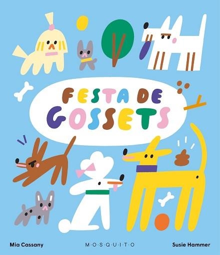 FESTA DE GOSSETS | 9788419095978 | CASSANY, MIA | Llibreria Geli - Llibreria Online de Girona - Comprar llibres en català i castellà
