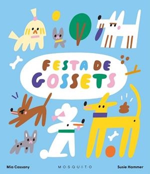FESTA DE GOSSETS | 9788419095978 | CASSANY, MIA | Libreria Geli - Librería Online de Girona - Comprar libros en catalán y castellano