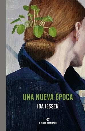 UNA NUEVA ÉPOCA | 9788419158901 | JESSEN, IDA | Libreria Geli - Librería Online de Girona - Comprar libros en catalán y castellano