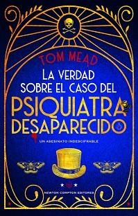 LA VERDAD SOBRE EL CASO DEL PSIQUIATRA DESAPARECIDO | 9788410080362 | MEAD,TOM | Llibreria Geli - Llibreria Online de Girona - Comprar llibres en català i castellà