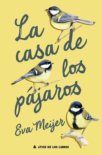LA CASA DE LOS PÁJAROS | 9788419703828 | MEIJER, EVA | Libreria Geli - Librería Online de Girona - Comprar libros en catalán y castellano