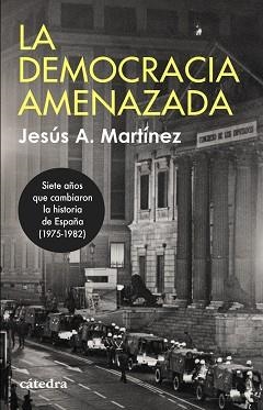 LA DEMOCRACIA AMENAZADA | 9788437648514 | MARTÍNEZ, JESÚS A. | Libreria Geli - Librería Online de Girona - Comprar libros en catalán y castellano