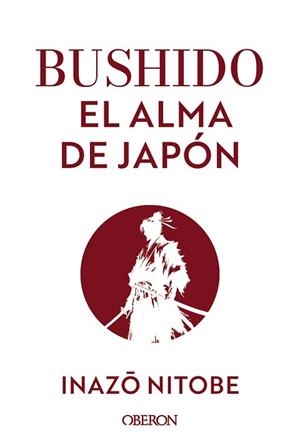 BUSHIDO.EL ALMA DE JAPÓN | 9788441551152 | NITOBE, INAZO | Llibreria Geli - Llibreria Online de Girona - Comprar llibres en català i castellà